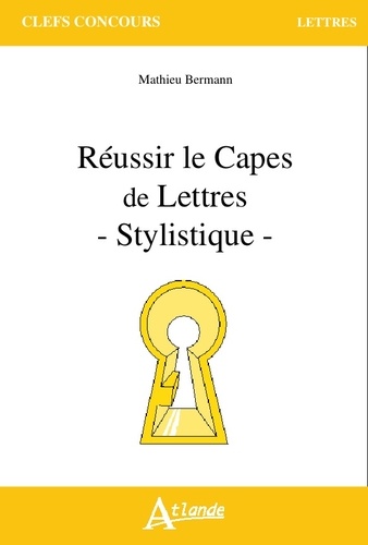 Mathieu Bermann - Réussir le CAPES de Lettres - Stylistique.