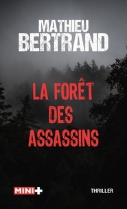 Mathieu Bertrand - La fôret des assassins.