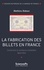 La fabrication des billets en France. Construire la confiance monétaire 1800-1914