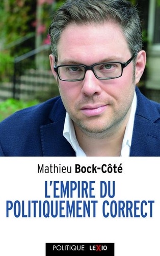 L'empire du politiquement correct. Essai sur la respectabilité politico-médiatique