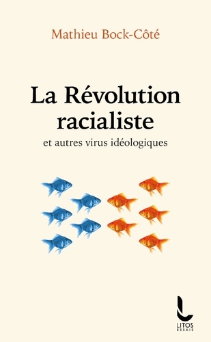 La révolution racialiste et autres virus idéologiques