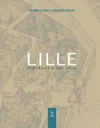 Lille - portraits d'un ville