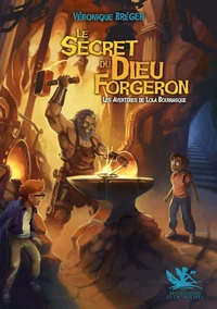 Le Secret du Dieu Forgeron