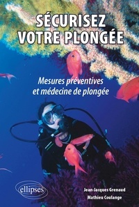Mathieu Coulange - Sécurisez votre plongée : mesures préventives et médecine de plongée.