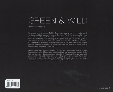Green & Wild. 10 ans de reportages par le photographe Mathieu Dourdesses