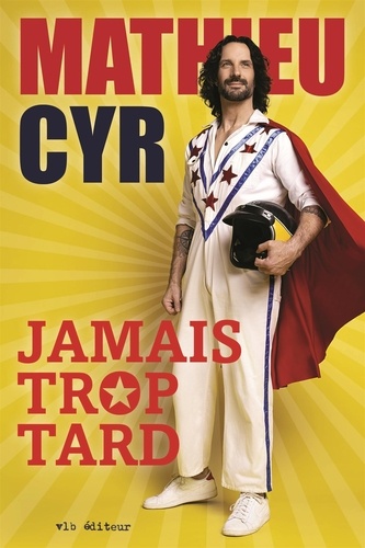 Mathieu Cyr - Jamais trop tard.