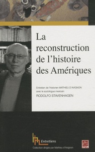 Mathieu d' Avignon et Rodolfo Stavenhagen - La reconstruction de l'histoire des Amériques.