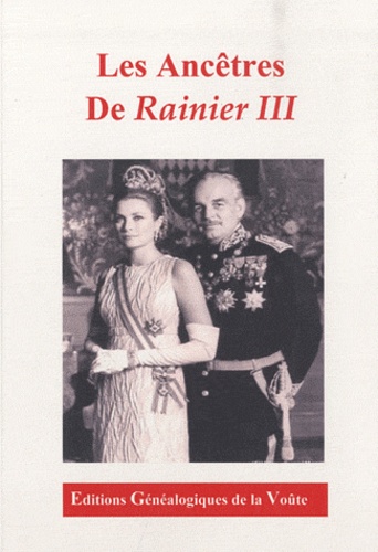 Mathieu Delaunay - Les ancêtres de Rainier III (1923-2005) - Prince de Monaco en 1949.