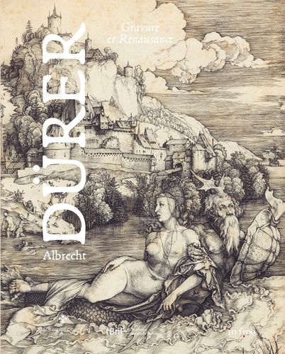 Albrecht Dürer. Gravure et Renaissance