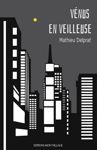 Mathieu Delprat - Vénus en veilleuse - 2017.