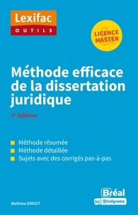 Mathieu Diruit - Méthode efficace de la dissertation juridique.