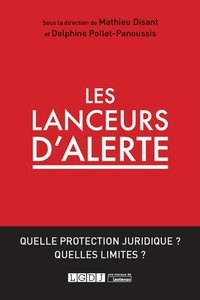 Mathieu Disant et Delphine Pollet-Panoussis - Les lanceurs d'alerte.