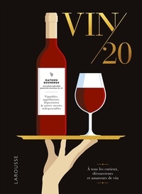 Mathieu Doumenge - Vin/20 - A tous les curieux, découvreurs et amateurs de vin.