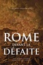 Mathieu Engerbeaud - Rome devant la défaite (753-264 avant J.-C.).