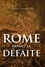 Rome devant la défaite (753-264 avant J.-C.)