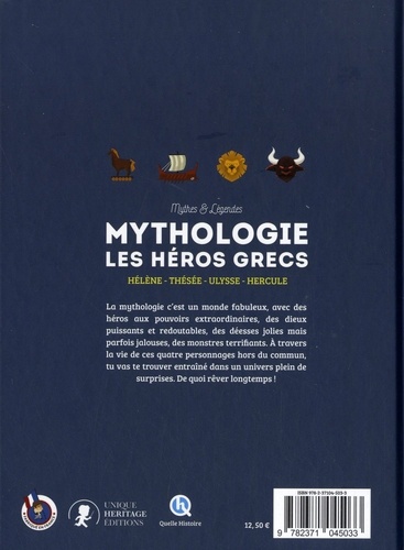 Mythologie, les héros grecs. Hélène, Thésée, Ulysse, Hercule