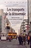 Mathieu Flonneau et Léonard Laborie - Les transports de la démocratie - Approche historique des enjeux politiques de la mobilité.