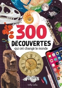 Mathieu Fortin et Marie-Ève Côté - 300 découvertes qui ont changé le monde.