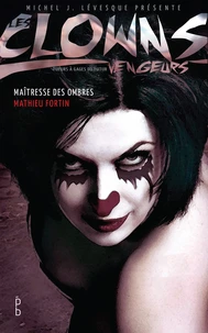 Les clowns vengeurs - Maîtresse des ombres