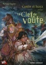 Mathieu Foucher - La Clef de Voûte Tome 1 : Cantin et Isaya.