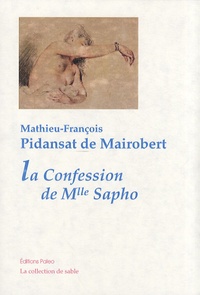 Mathieu-François Pidansat de Mairobert - La confession de Mademoiselle Sapho.