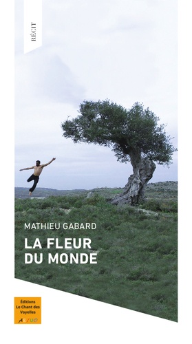 Mathieu Gabard - La fleur du monde.