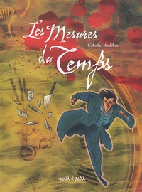 Mathieu Gabella et Anthony Audibert - Les Mesures du Temps.