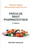 Mathieu Gagné et Mélanie Bourassa Forcier - Précis de droit pharmaceutique.