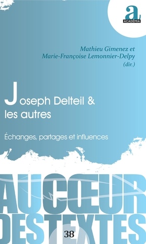 Joseph Delteil & les autres. Echanges, partages et influences