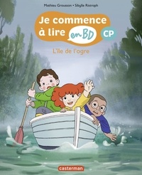 Mathieu Grousson et Sibylle Ristroph - Je commence à lire en BD - CP  : L'île de l'ogre.