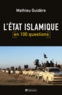 Mathieu Guidère - L'Etat islamique en 100 questions.