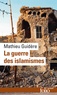 Mathieu Guidère - La guerre des islamismes.