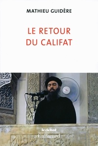 Mathieu Guidère - Le retour du califat.