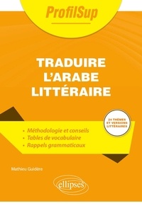 Mathieu Guidère - Traduire l'arabe littéraire.