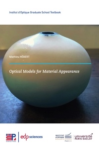 Best seller livres audio téléchargement gratuit Optical Models for Material Appearance par Mathieu Hébert 9782759826476
