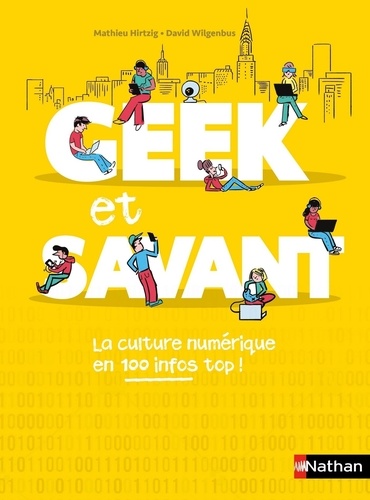 Geek et savant. Toute la culture numérique en un clic !
