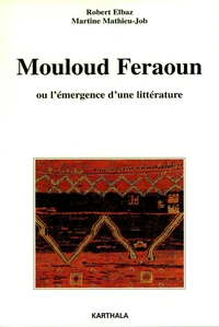 Mouloud Feraoun Ou L'Emergence D'Une Litterature
