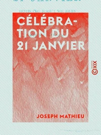Célébration du 21 janvier - Depuis 1793 jusqu'à nos jours