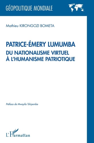 Patrice-Emery Lumumba du nationalisme virtuel à l'humanisme patriotique