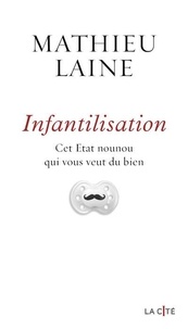 Mathieu Laine - Infantilisation.