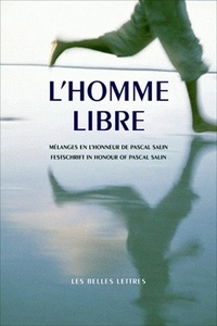 Mathieu Laine et Guido Hülsmann - L'homme libre - Mélanges en l'honneur de Pascal Salin, Edition bilingue français-anglais.