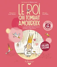 Le roi qui tombait amoureux livre-cd