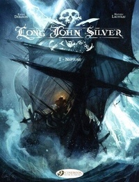 Mathieu Lauffray et Xavier Dorison - Long John Silver Tome 2 : Neptune.