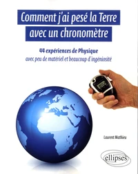 Comment j'ai pesé la Terre avec un chronomètre