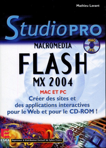 Mathieu Lavant - Flash MX 2004. 1 Cédérom
