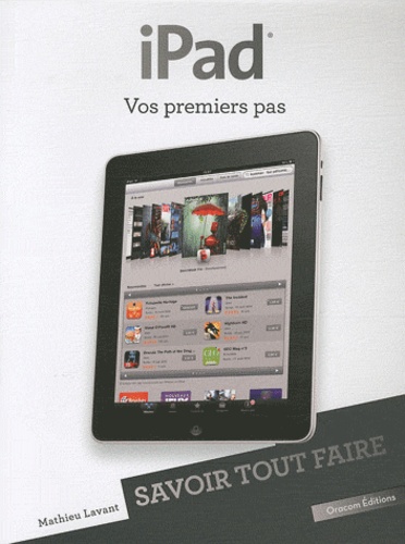 Mathieu Lavant - iPad - Vos premiers pas.