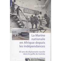 La Marine nationale en Afrique depuis les indépendances
