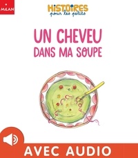 Chloé Cardinaud et Mathieu Lebreton - Un cheveu dans ma soupe.