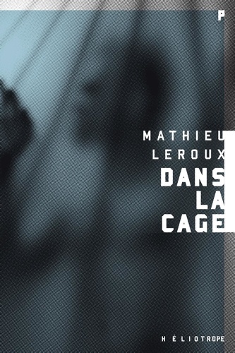 Mathieu Leroux - Dans la cage.
