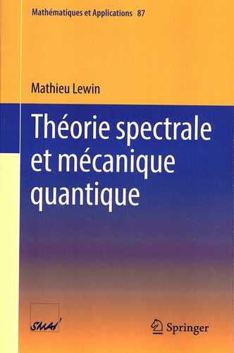 Mathieu Lewin - Théorie spectrale et mécanique quantique.
